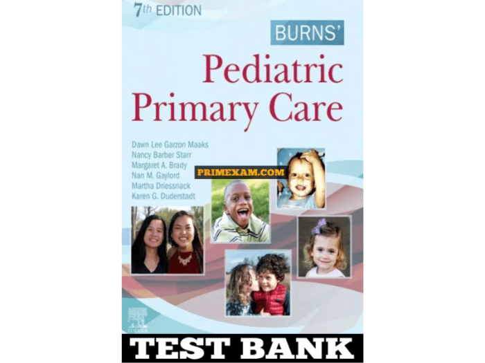 Burns pediatric primary care test bank