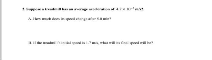 Suppose a treadmill has an average acceleration of